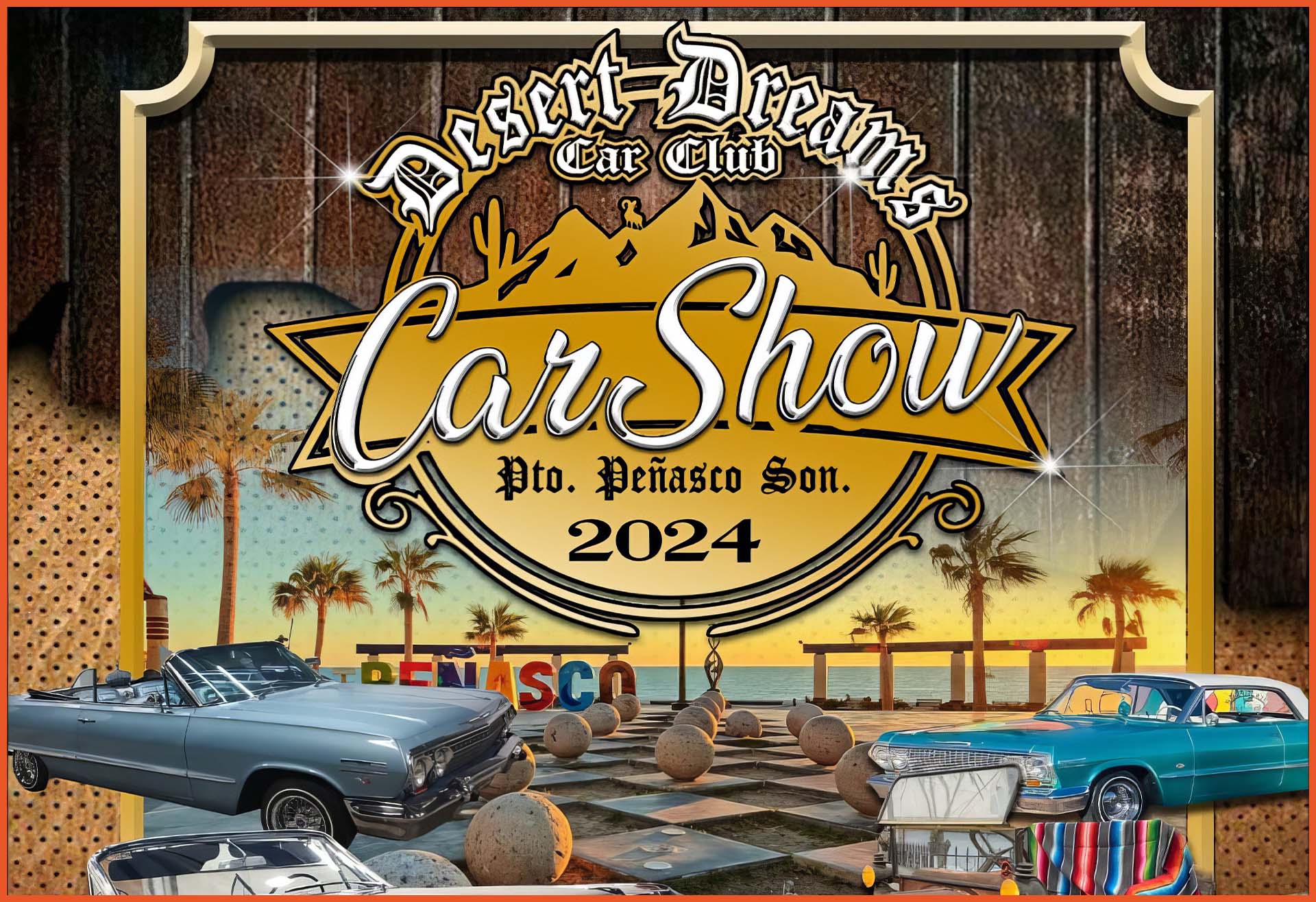 Desert Dreams Car Show 2024, Sonoran Spa Puerto Peñasco, Rocky Point Mexico Arizona USA