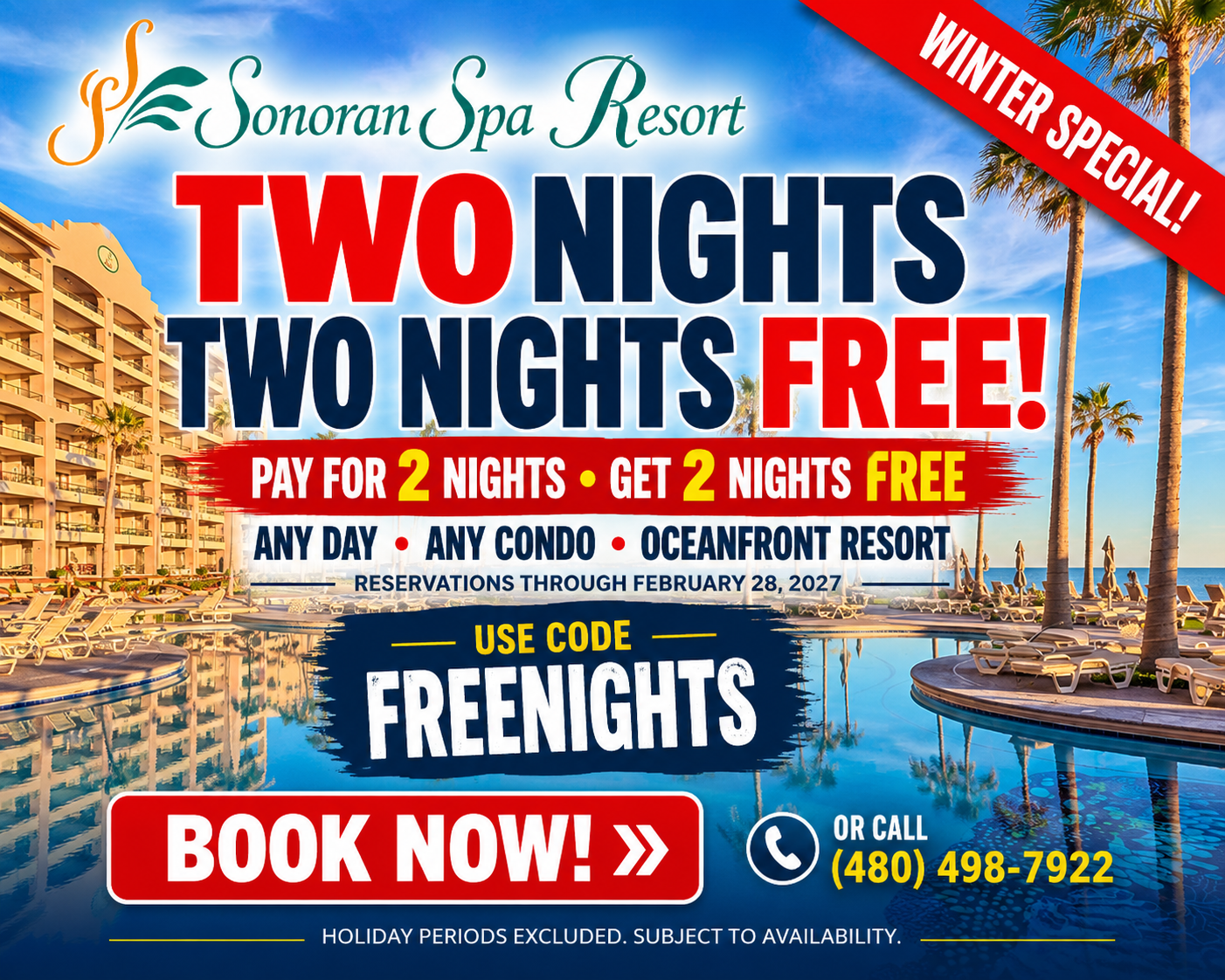 Sonoran Spa Winter Special - Pay for 2 Nights and Get 2 Nights Free. Reservations through February 28, 2027.